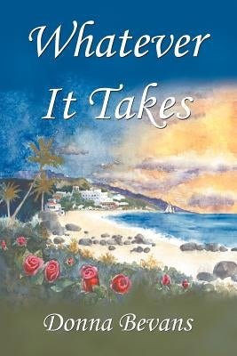 Whatever It Takes by Bevans, Donna