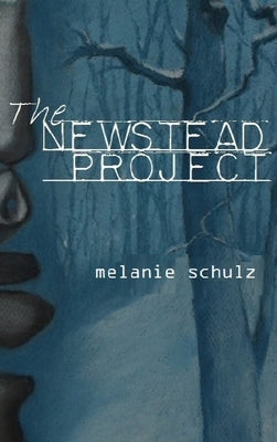 The Newstead Project by Schulz, Melanie