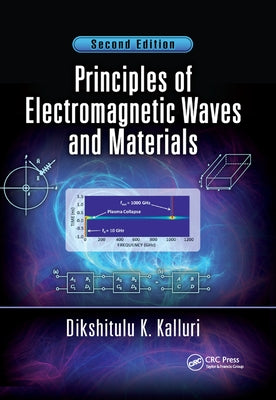 Principles of Electromagnetic Waves and Materials by Kalluri, Dikshitulu K.