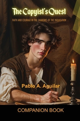 The Copyist's Quest - Companion Book by Aguilar, A.