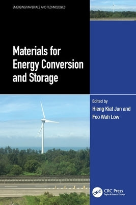 Materials for Energy Conversion and Storage by Jun, Hieng Kiat