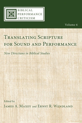Translating Scripture for Sound and Performance by Maxey, James A.