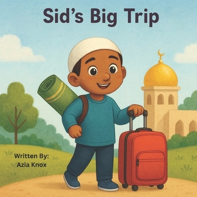 Sid's Big Trip: A Short "I" Phonics Adventure with Sid and Friends by Knox, Azia