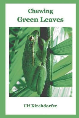 Chewing Green Leaves by Kirchdorfer, Ulf