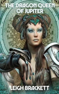 The Dragon Queen of Jupiter by Brackett, Leigh