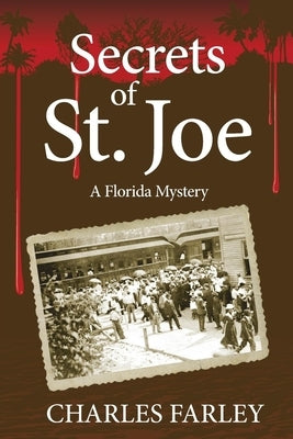 Secrets of St. Joe by Farley, Charles