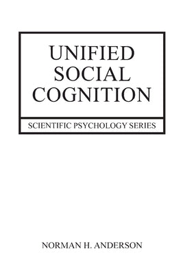 Unified Social Cognition by Anderson, Norman