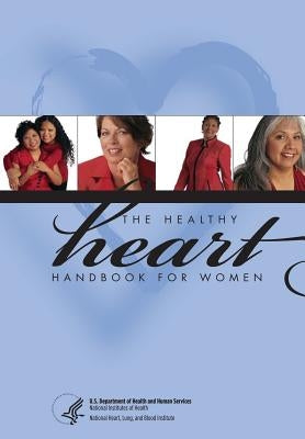 The Healthy Heart Handbook for Women by Blood Institute, National Heart Lung and