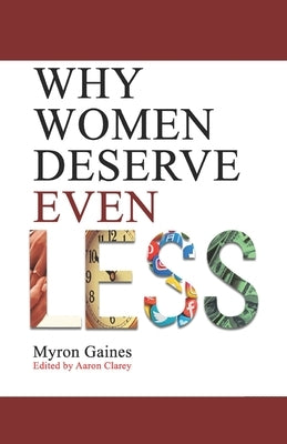Why Women Deserve Even Less by Clarey, Aaron
