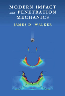 Modern Impact and Penetration Mechanics by Walker, James D.