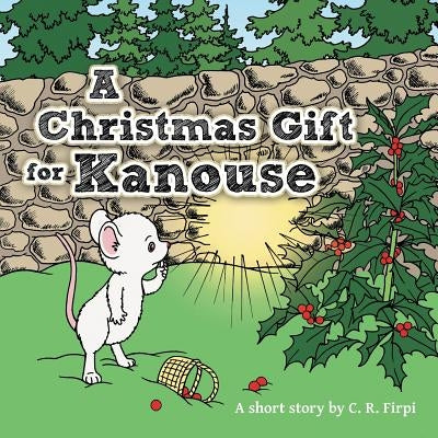 A Christmas Gift for Kanouse by Firpi, C. R.