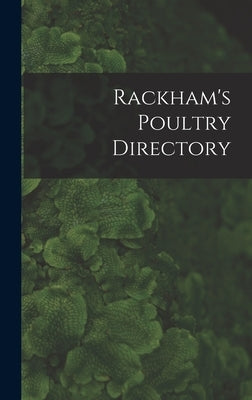 Rackham's Poultry Directory by Anonymous