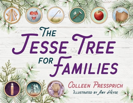 The Jesse Tree for Families by Pressprich, Colleen