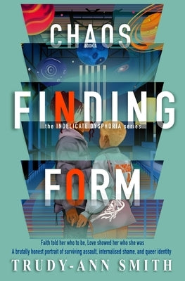 Chaos Finding Form by Smith, Trudy-Ann