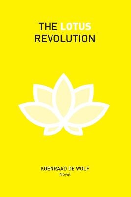 The Lotus Revolution by De Wolf, Koenraad