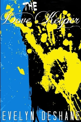 The Dove Keeper - Book One by Deshane, Evelyn
