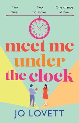 Meet Me Under the Clock by Lovett, Jo