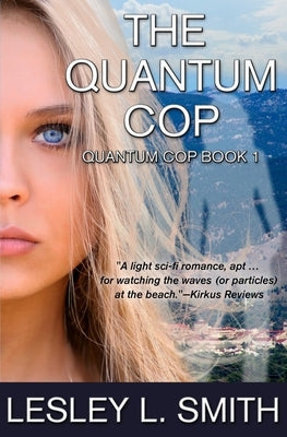 The Quantum Cop by Smith, Lesley L.