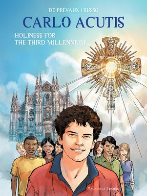Carlo Acutis: Holiness for the Third Millennium by de Pr騅aux, Camille W.