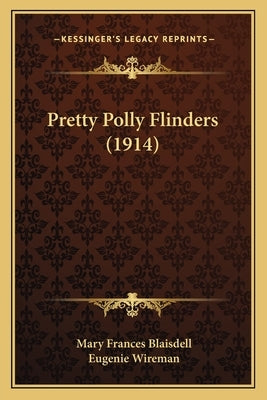 Pretty Polly Flinders (1914) by Blaisdell, Mary Frances
