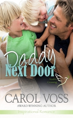 Daddy Next Door: Inspirational Romance by Voss, Carol
