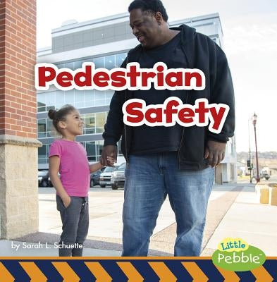 Pedestrian Safety by Schuette, Sarah L.