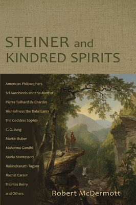 Steiner and Kindred Spirits by McDermott, Robert A.
