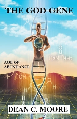 The God Gene by Moore, Dean C.