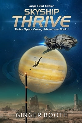 Skyship Thrive: Large Print Edition by Booth, Ginger