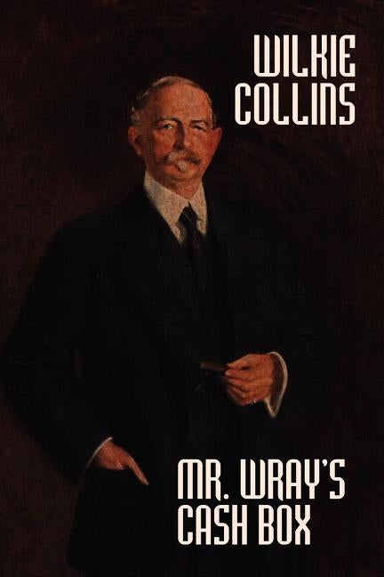 Mr. Wray's Cash Box by Collins, Wlkie