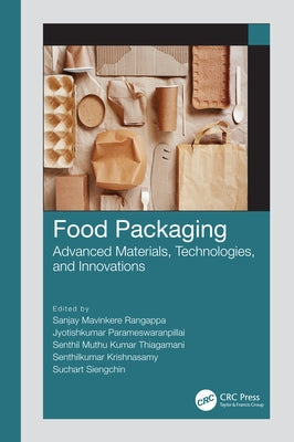 Food Packaging: Advanced Materials, Technologies, and Innovations by Rangappa, Sanjay Mavinkere