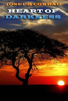 Heart of Darkness by Conrad, Joseph
