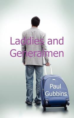 Laddies and Generalmen by Gubbins, Paul