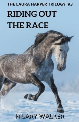Riding Out the Race by Walker, Hilary