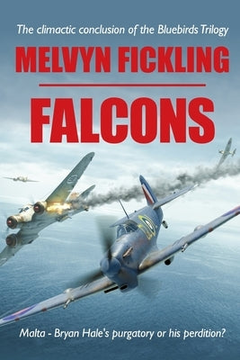 Falcons: A Siege of Malta Novel by Fickling, Melvyn