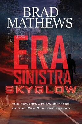 Era Sinistra-Skyglow by Mathews, Brad