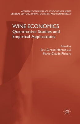 Wine Economics: Quantitative Studies and Empirical Applications by Güvenen, O.