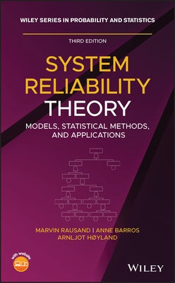 System Reliability Theory: Models, Statistical Methods, and Applications by Rausand, Marvin
