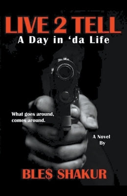 Live 2 Tell (A Day in 'da Life) by Shakur, Bles