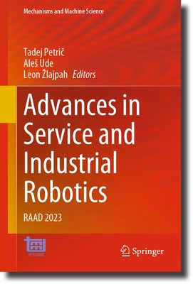 Advances in Service and Industrial Robotics: Raad 2023 by Petrič, Tadej