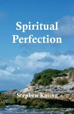 Spiritual Perfection by Kaung, Stephen
