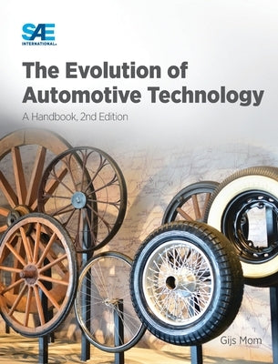 The Evolution of Automotive Technology: A Handbook,2nd Ed. by Mom, Gijs