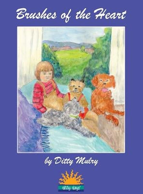 Brushes of the Heart by Mulry, Ditty
