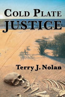 Cold Plate Justice by Nolan, Terry J.