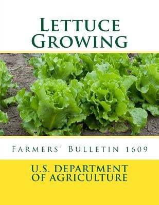 Lettuce Growing: Farmers' Bulletin 1609 by Chambers, Roger