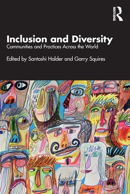 Inclusion and Diversity: Communities and Practices Across the World by Halder, Santoshi