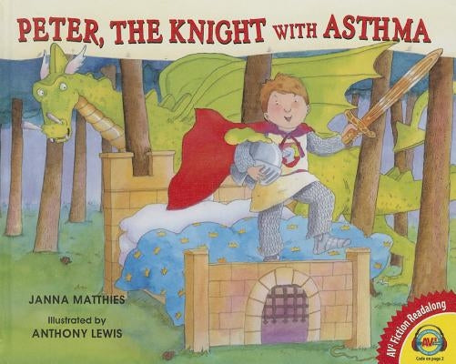 Peter, the Knight with Asthma by Matthies, Janna