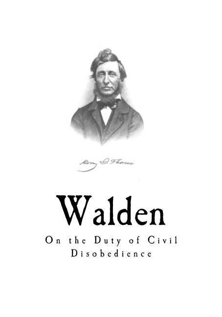 Walden: On the Duty of Civil Disobedience by Thoreau, Henry David