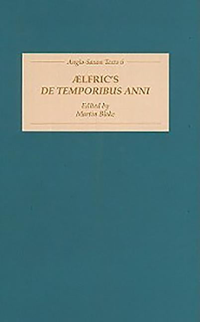 Aelfric's de Temporibus Anni by Henel, H.