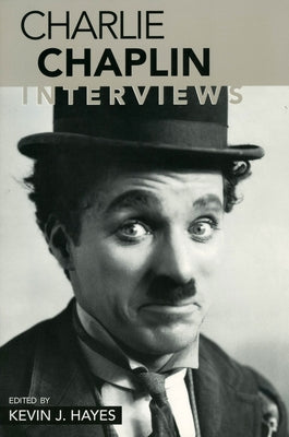 Charlie Chaplin: Interviews by Chaplin, Charlie